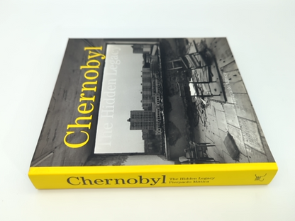 Chernobyl: The Hidden Legacy by Naomi Rosenblum, Pierpaolo Mittica, Photography by Not Available