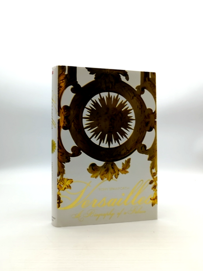 Versailles Biography Of Palace by Antony Spawforth, French Cuisine by Tony Spawforth