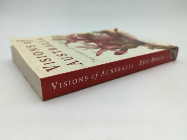 Visions Of Australia 1640-1910 by Eric Rolls, Australian History by Eric Rolls