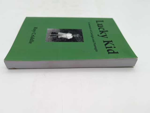 Lucky Kid: memoir of Corrigin and Narrogin [Roy Criddle] WA History, SIGNED by Roy Criddle