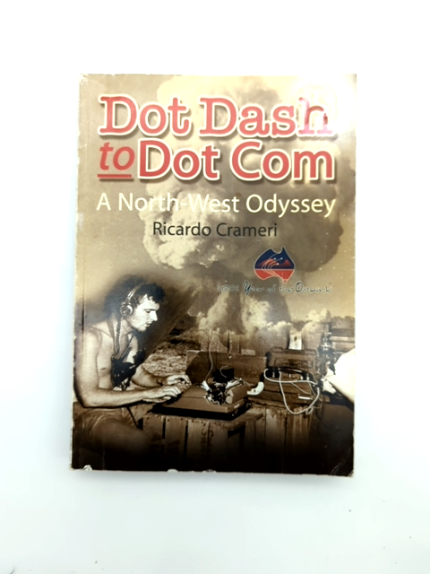 Dot Dash To Dot Com by Ricardo Crameri (Paperback, 2002) WA History by "Ricardo Crameri"