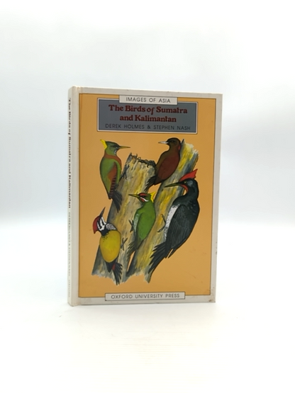 The Birds Of Sumatra And Kalimantan (images Of Asia), Derek Holmes, Birdwatching by Derek Holmes