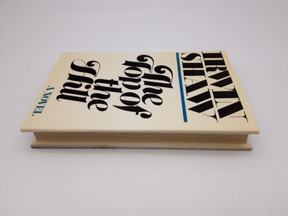 Top Of The Hill by Irwin Shaw (Hardcover, 1979) 1st Edition by Irwin Shaw
