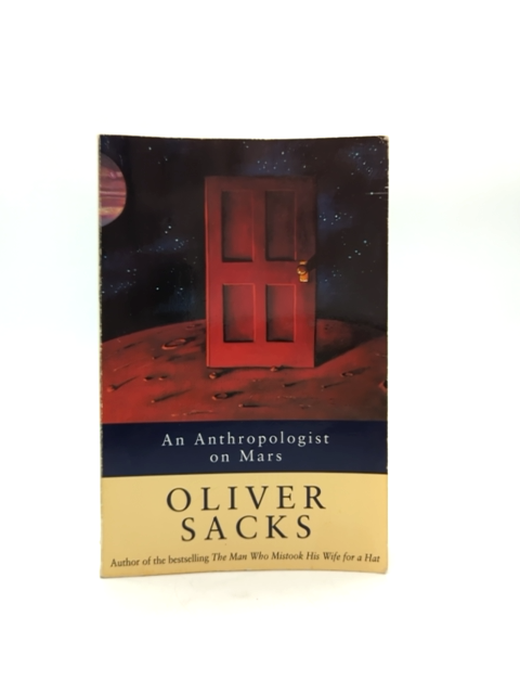 An Anthropologist On Mars Seven Paradoxical Tales, Oliver W. Sacks, Anthropology by Oliver W. Sacks