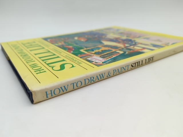 How To Draw And Paint Still Life. by Stan Smith, Art Instruction by Stan Smith