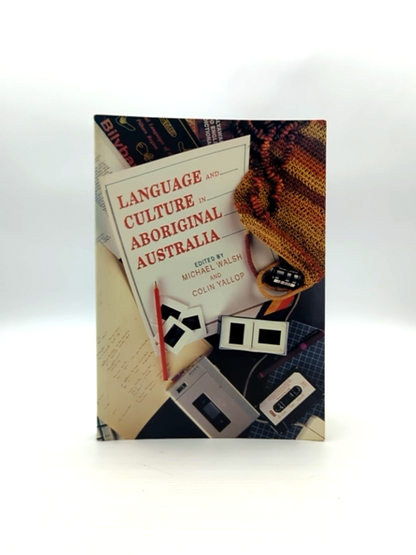 Language And Culture In Aboriginal Australia by Colin Yallop Michael Walsh by Colin Yallop