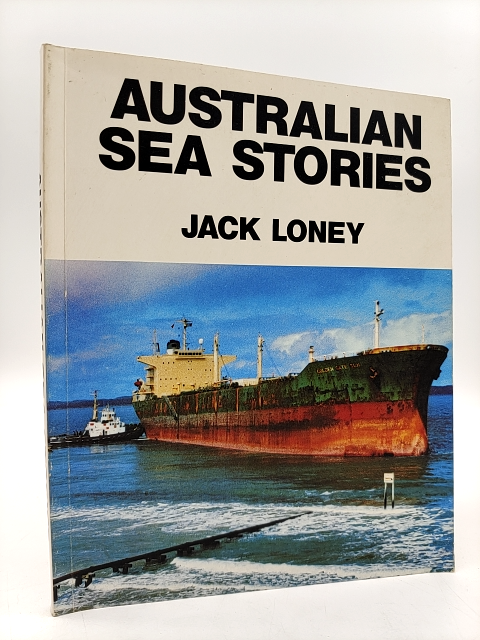 Australian Sea Stories by Jack Loney (Paperback, 1985) Maritime History by Jack Loney