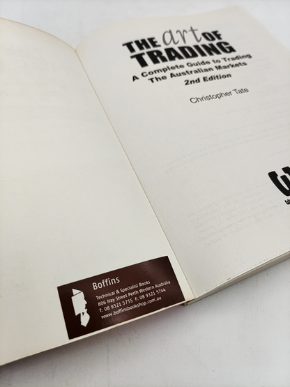 The Art Of Trading: Complete Guide To Trading The Australian Markets, Christophe by Christopher Tate