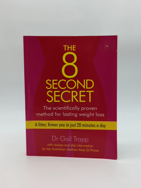 The Second Secret: Method For Lasting Weightloss Dr. Gail Trapp by Gail Trapp