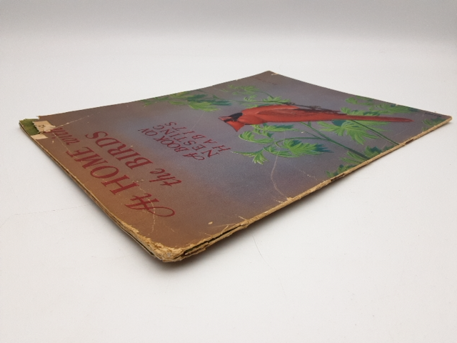 At Home With the Birds: A Book on Nesting Habits by Alfred M Bailey, Ornithology by Alfred M Bailey
