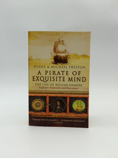 Pirate Of Exquisite Mind The Life Of William Dampier, Diana Preston, Exploration by Diana Preston