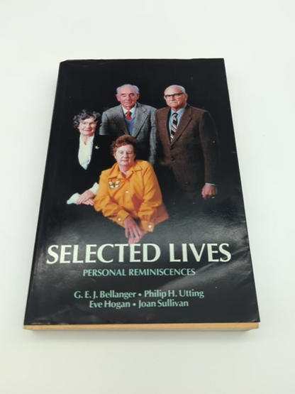 Selected Lives: Personal Reminiscences, Western Australian Stories Book by G.E.J. Et Al Bellanger