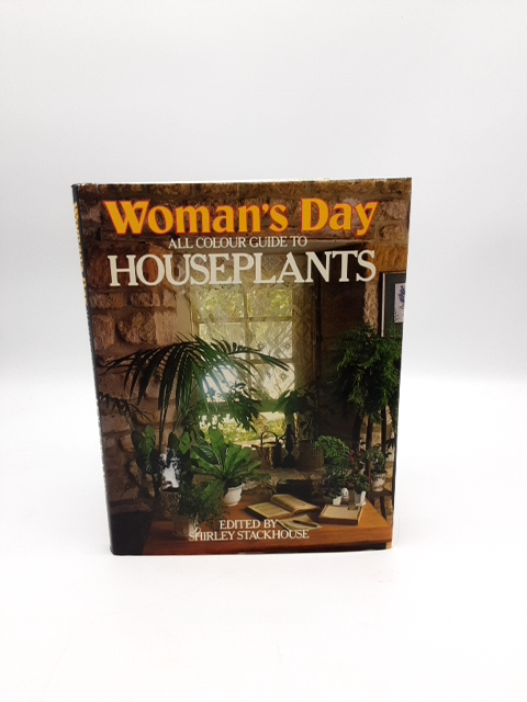 Woman's Day All Colour Guide To Houseplants by Shirley Stackhouse, House Plants by Shirley Stackhouse