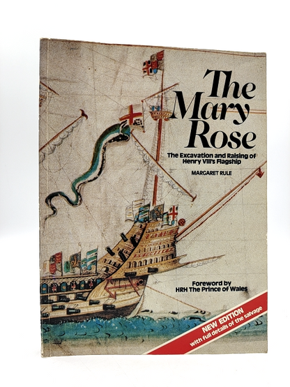 The Mary Rose: The Excavation And Raising Of Henry VIII's Flagship, Margaret Rul by Margaret Rule