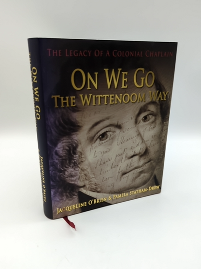 On We Go The Wittenoom Way The Legacy of a Colonial Chaplin, Signed, W Australia by Statham-Drew Pamela O'Brien Jacqueline