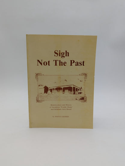 Sigh Not The Past by Mavis Geddes (Paperback, 1986) 1st Ed, Western Australia by Mavis Geddes