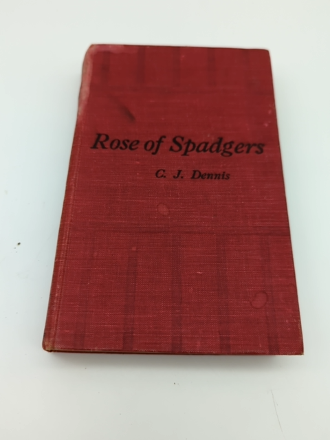 Rose of Spadgers by C J Dennis (Cloth, 1924) 1st Edition, Ginger Mick Sequel by C J Dennis