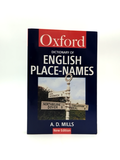 Dictionary Of English Place-names (oxford Quick Reference) by A. D. Mills by A. D. Mills