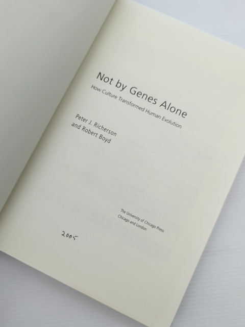 Not By Genes Alone How Culture Transformed Human Evolution, Robert Boyd Signed by Peter J. Richerson, Robert Boyd