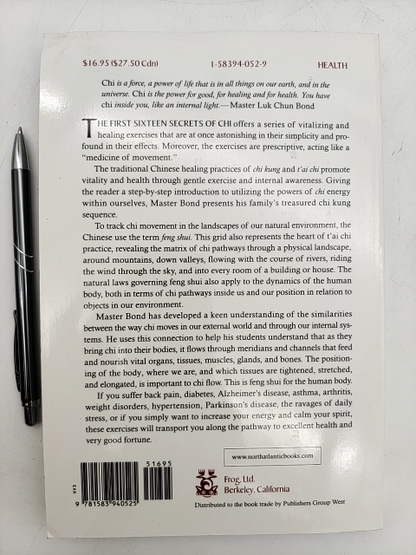 The First 16 Secrets Of Chi: Feng Shui For The Human Body, "Master Luk Chun Bond by Luk Chun Bond