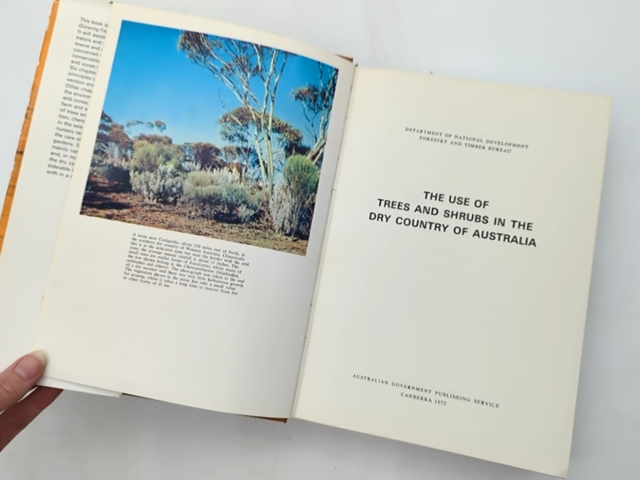 The Use Of Trees And Shrubs In The Dry Country Of Australia by Norman Hall by Norman Hall