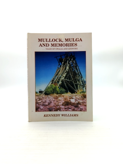 Mullock, Mulga And Memories by Kennedy Williams (Paperback, 1984) by Kennedy Williams