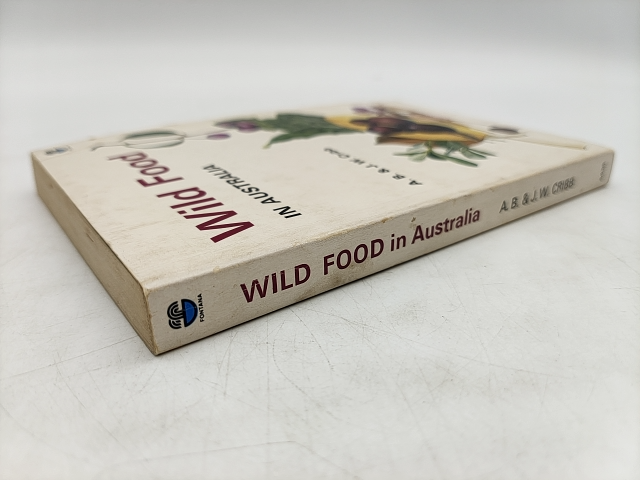 Wild Food In Australia by A. B. Cribb (1982) Bush Tucker Foraging Fungi Seeds by A. B. Cribb
