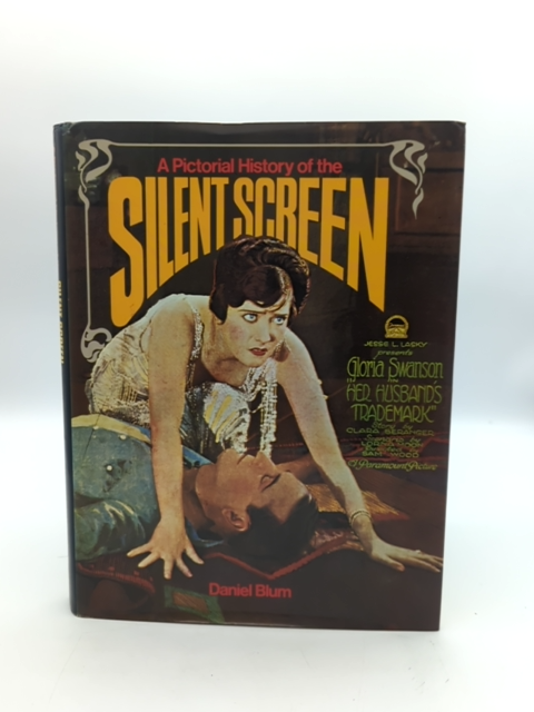 Pictorial History Of The Silent Screen by Daniel Blum, Silent Movies, Movie Book by Daniel Blum