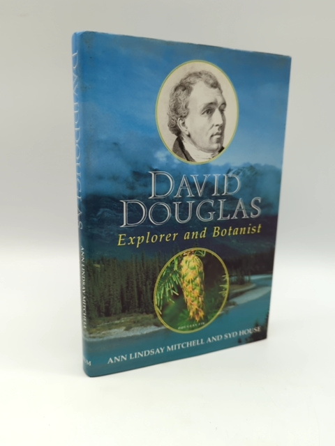 David Douglas: Explorer and Botanist by Ann Lindsay Mitchell 1854105914 by Syd House, Ann L. Mitchell