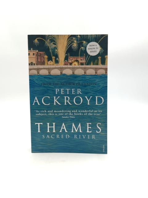 Thames: Sacred River by Peter Ackroyd (Paperback, 2008) River by Peter Ackroyd