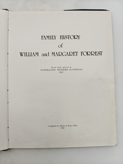 Family History Of William And Margaret Forrest: From Their Arrival In Australind by Alison Muir