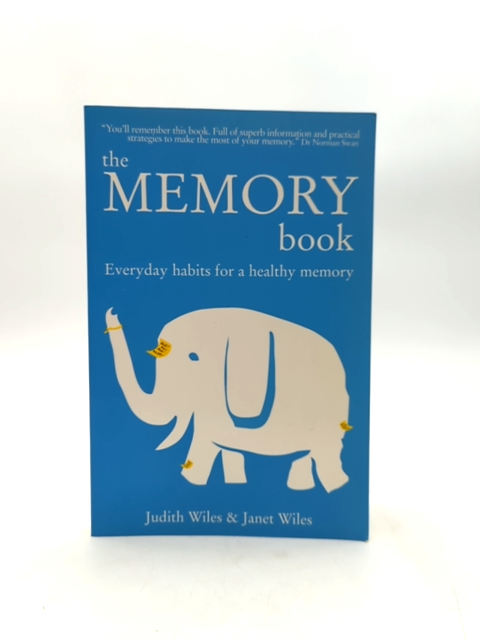 The Memory Book Everyday Habits For Healthy Memory by "Janet Wiles Judith Wiles" by "Janet Wiles Judith Wiles"