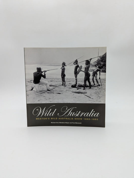 Wild Australia by Michael Aird Paperback 2015 1st Edition, Aboriginal Performers by Michael Aird