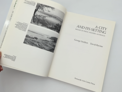 City And Its Setting Images Of Perth, Western Australia, David Ravine George Se by George Seddon, David Ravine