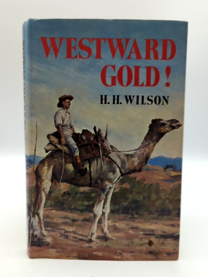 Westward Gold by Helen Helga Mayne Wilson, Australian History by Helen Helga Mayne Wilson
