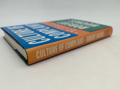 Culture Of Complaint: The Fraying Of America by Robert Hughes, Cultural Studies by Robert Hughes