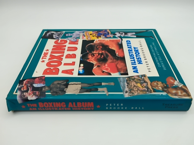 The Boxing Album: An Illustrated History by Peter Brooke-Ball 1873762054 by Peter Brooke-Ball
