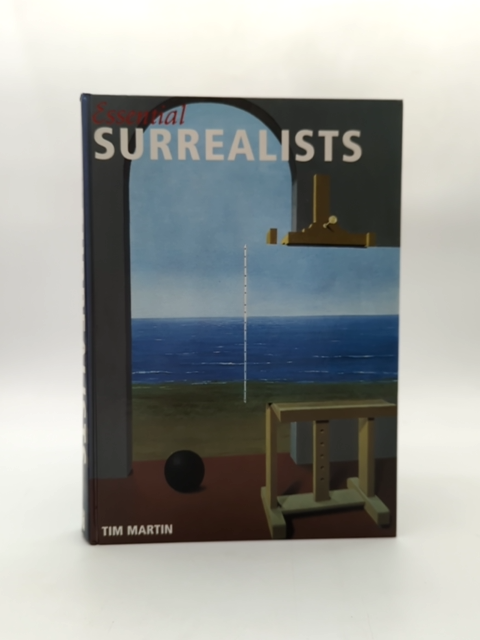 Essential Surrealists by Tim Martin (Hardcover, 1999) 1st Edition  Art History by Tim Martin