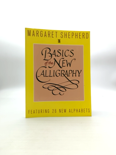 Basics Of The New Calligraphy by Margaret Shepherd (Paperback, 1988) Calligraphy by Margaret Shepherd