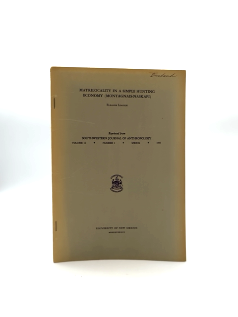 Matrilocality In Simple Hunting Economy Eleanor Leacock 1979 Innu Anthropology by Eleanor Leacock