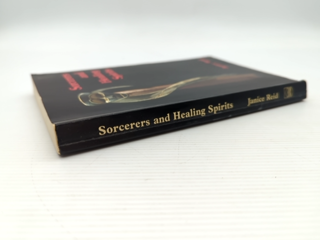 Sorcerers And Healing Spirits: Continuity And Change Continuity In An Aboriginal by Janice Reid