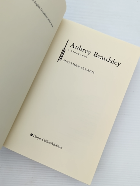 Aubrey Beardsley Biography by Matthew Sturgis, Art History by Matthew Sturgis