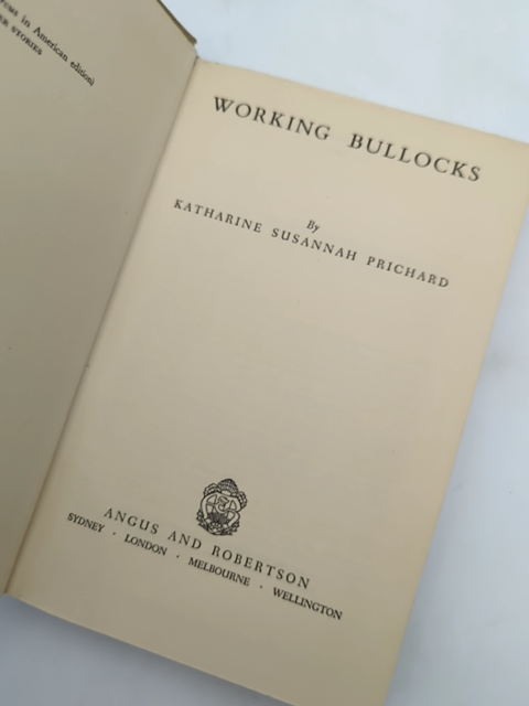 Working Bullocks by Katherine Susannah Prichard (Hardcover, 1956) by Katherine Susannah Prichard