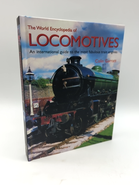 The World Encyclopedia of Locomotives by Colin Garratt (Hardcover, 2002) Trains by Colin Garratt