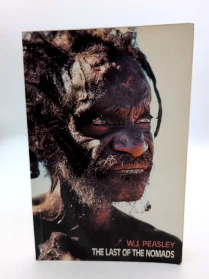 The Last Of The Nomads by W.J. Peasley (Paperback, 2005) Aboriginal History by W. J. Peasley