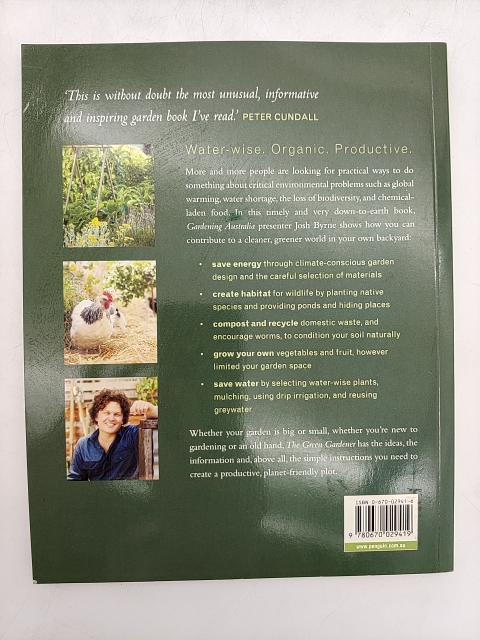 The Green Gardener Sustainable Gardening In Your Own Backyard by Josh Byrne by Josh Byrne