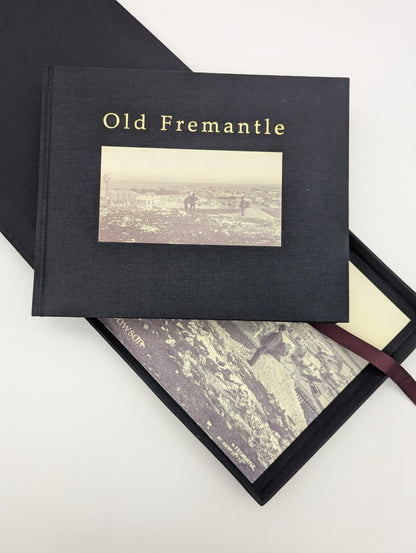 Old Fremantle: Photographs 1850-1950 (Deluxe Edition) by John Dowson, Signed by John Dowson