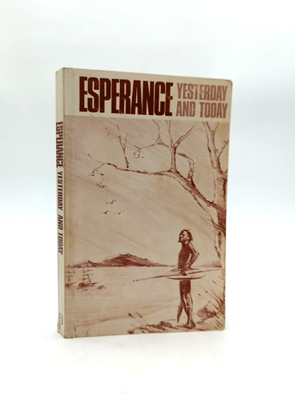 Esperance Yesterday And Today John Rintoul 1973 WA Local History by John Rintoul