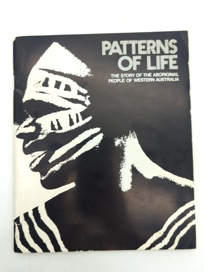 Patterns of Life: The Story of the Aboriginal People of Western Australia, M. E by M. E Lofgren