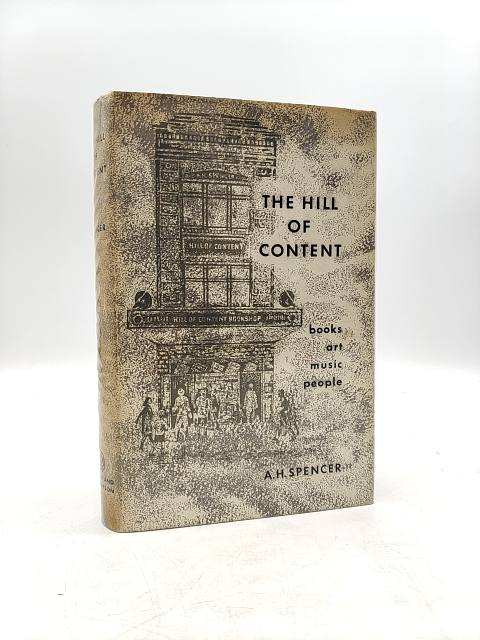 The Hill Of Content by A H Spencer (Hardcover, 1959) Signed, Books on Books by A H Spencer